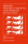 Species, Species Concepts and Primate Evolution - eBook