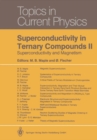 Superconductivity in Ternary Compounds II : Superconductivity and Magnetism - eBook