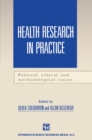 Health Research in Practice : Political, ethical and methodological issues - eBook