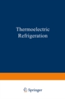 Thermoelectric Refrigeration - eBook