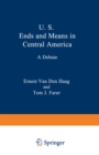U. S. Ends and Means in Central America : A Debate - eBook