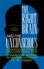 The Right Brain and the Unconscious : Discovering the Stranger Within - eBook