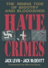 Hate Crimes : The Rising Tide of Bigotry and Bloodshed - eBook