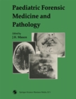 Paediatric Forensic Medicine and Pathology - eBook