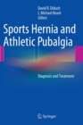 Sports Hernia and Athletic Pubalgia : Diagnosis and Treatment - Book