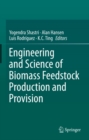Engineering and Science of Biomass Feedstock Production and Provision - eBook