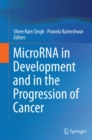 MicroRNA in Development and in the Progression of Cancer - eBook