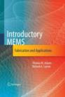 Introductory MEMS : Fabrication and Applications - Book