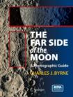 The Far Side of the Moon : A Photographic Guide - Book