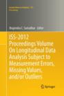 ISS-2012 Proceedings Volume On Longitudinal Data Analysis Subject to Measurement Errors, Missing Values, and/or Outliers - Book
