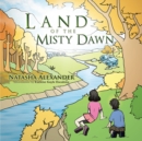 Land of the Misty Dawn - eBook