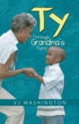 Ty : Through Grandma'S Eyes - eBook