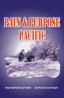 Pain and Purpose in the Pacific : True Reports of War - eBook