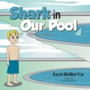 Shark in Our Pool - eBook