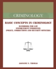 Basic Concepts in Criminology : Handbook for Law Enforcement Personnel (Police, Corrections and Security Officers) - eBook