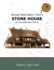 George Washington Frank'S Stone House on the Nebraska Prairie - eBook