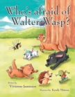 Who's Afraid of Walter Wasp? - eBook