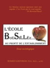 L'Ecole Bousillee Au Profit De L'Establishment : Essai Sociologique - eBook