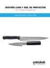 Gestion Lean Y Agil De Proyectos : Incluye Ejercicios Y Casos Reales - eBook