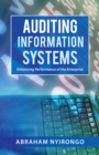 Auditing Information Systems : Enhancing Performance of the Enterprise - eBook