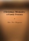 Christmas Memoirs : A Family Treasury - eBook