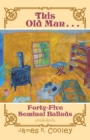This Old Man . . . : Forty-Fiveseminal Ballads - eBook