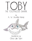 Toby                                                                                                        the Toothless Shark - eBook