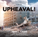 Upheaval! : Why Catastrophic Earthquakes Will Soon Strike the United States - eBook