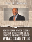Some People Watch Clocks to Tell What Time It Is, I Watch People to Know What Time It Is - eBook