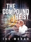 The Compound Heist - eBook