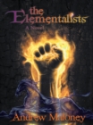 The Elementalists : A Novel - eBook