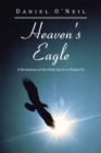 Heaven's Eagle : A Revelation of the Holy Spirit in Psalm 91 - eBook