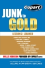 Junk to Gold : From Salvage to the World's Largest Online Auto Auction - Book