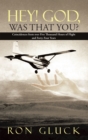 Hey! God, Was That You? : Coincidences from over Five Thousand Flight Hours and Forty-Four Years - eBook