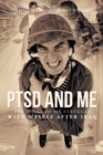 Ptsd and Me : The Story of My Struggle with Myself After Iraq - eBook
