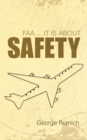 Faa.....It Is About Safety - eBook