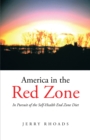 America in the Red Zone : In Pursuit of the Self-Health End Zone Diet - eBook