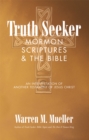 Truth Seeker: Mormon Scriptures & the Bible : An Interpretation of Another Testament of Jesus Christ - eBook
