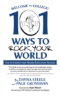 Welcome to College! : 101 Ways to Rock Your World - eBook