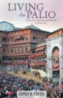 Living the Palio : A Story of Community and Public Life in Siena, Italy - eBook