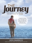 The Journey : One Man'S Life Proves the Existence of God - eBook
