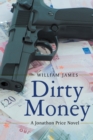 Dirty Money : A Jonathon Price Novel - eBook