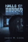 Halls of Horror : A Compilation of Short Stories - eBook