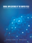 Radial Implications of the Unified Field : Classical Solutions for Atoms, Quarks and Other Sub-Atomic Particles - eBook