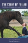 The Story of Figaro : The Story of My Real Black Stallion - eBook