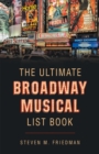 The Ultimate Broadway Musical List Book - eBook