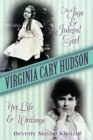 Virginia Cary Hudson : The Jigs & Juleps! Girl: Her Life and Writings - eBook