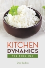 Kitchen Dynamics : The Rice Way - eBook