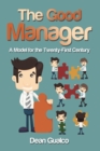 The Good Manager : A Model for the Twenty-First Century - eBook