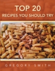 Top 20 Recipes You Should Try - eBook